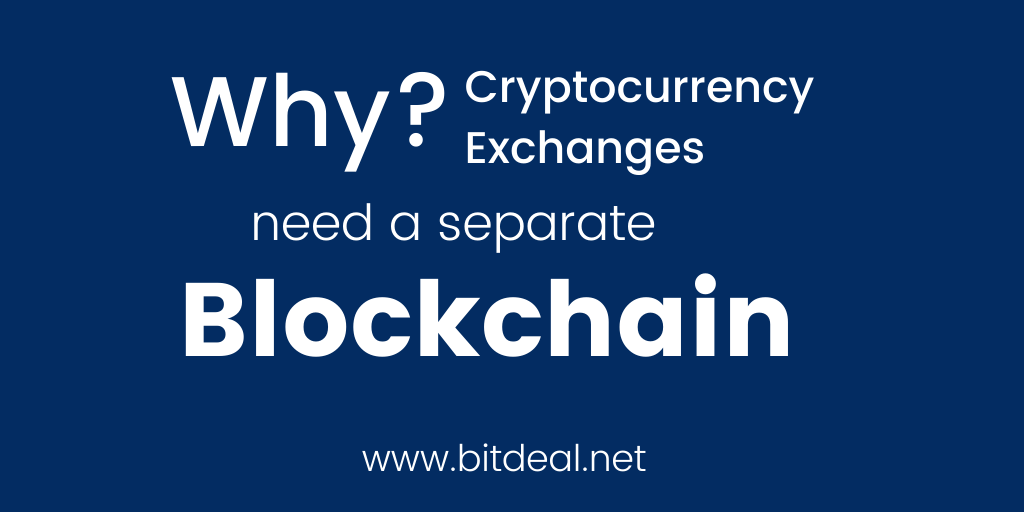 Why Cryptocurrency Exchanges Need A Separate Blockchain?