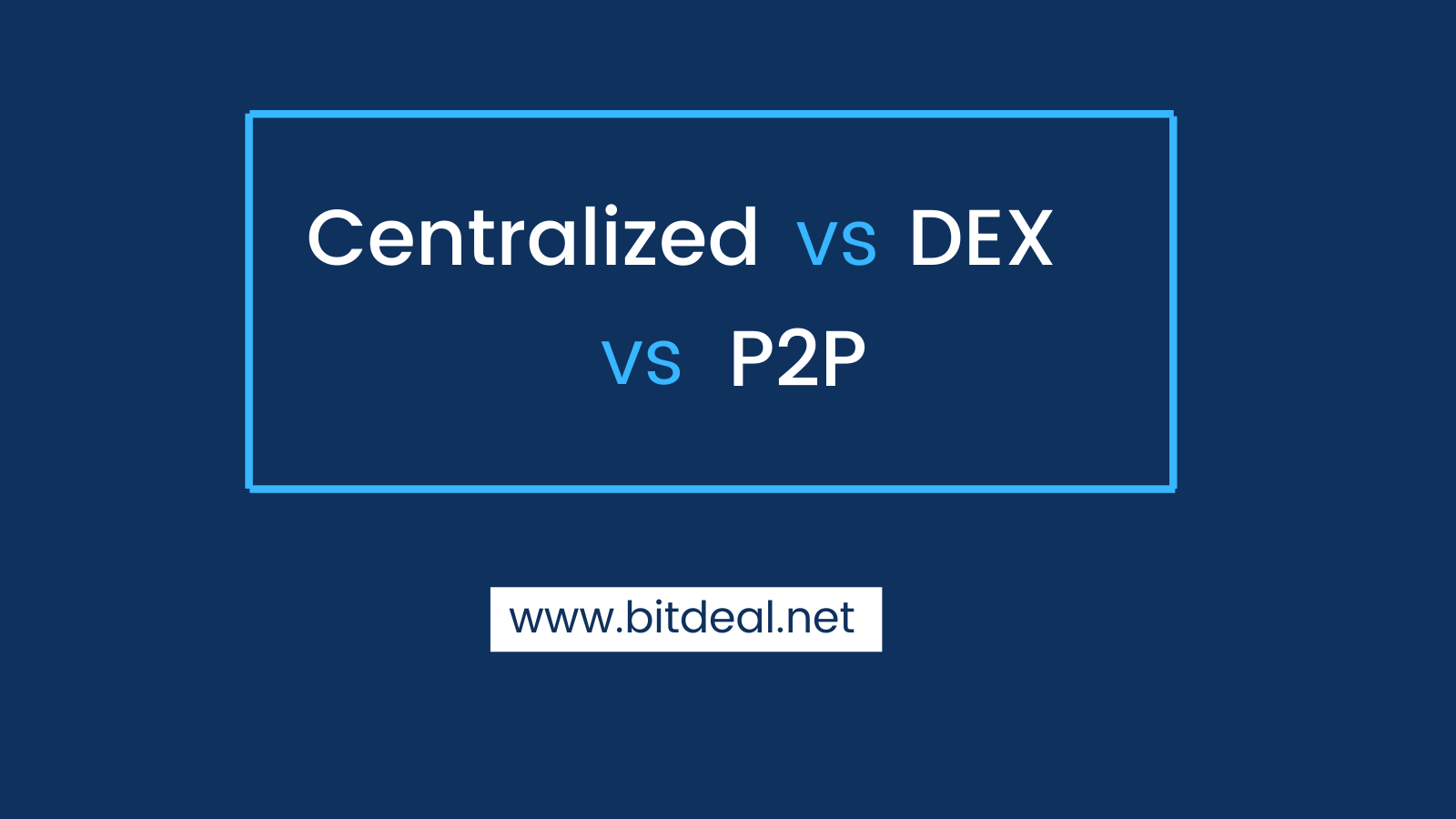One on One Comparison between centralized, decentralized, and P2P Crypto Exchanges