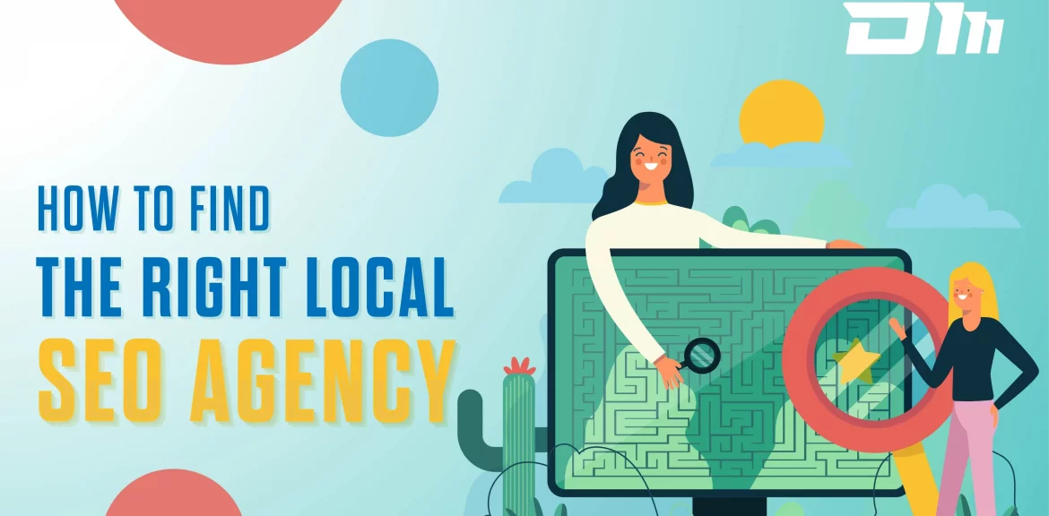 How To Find The Right Local SEO Agency For Your Business