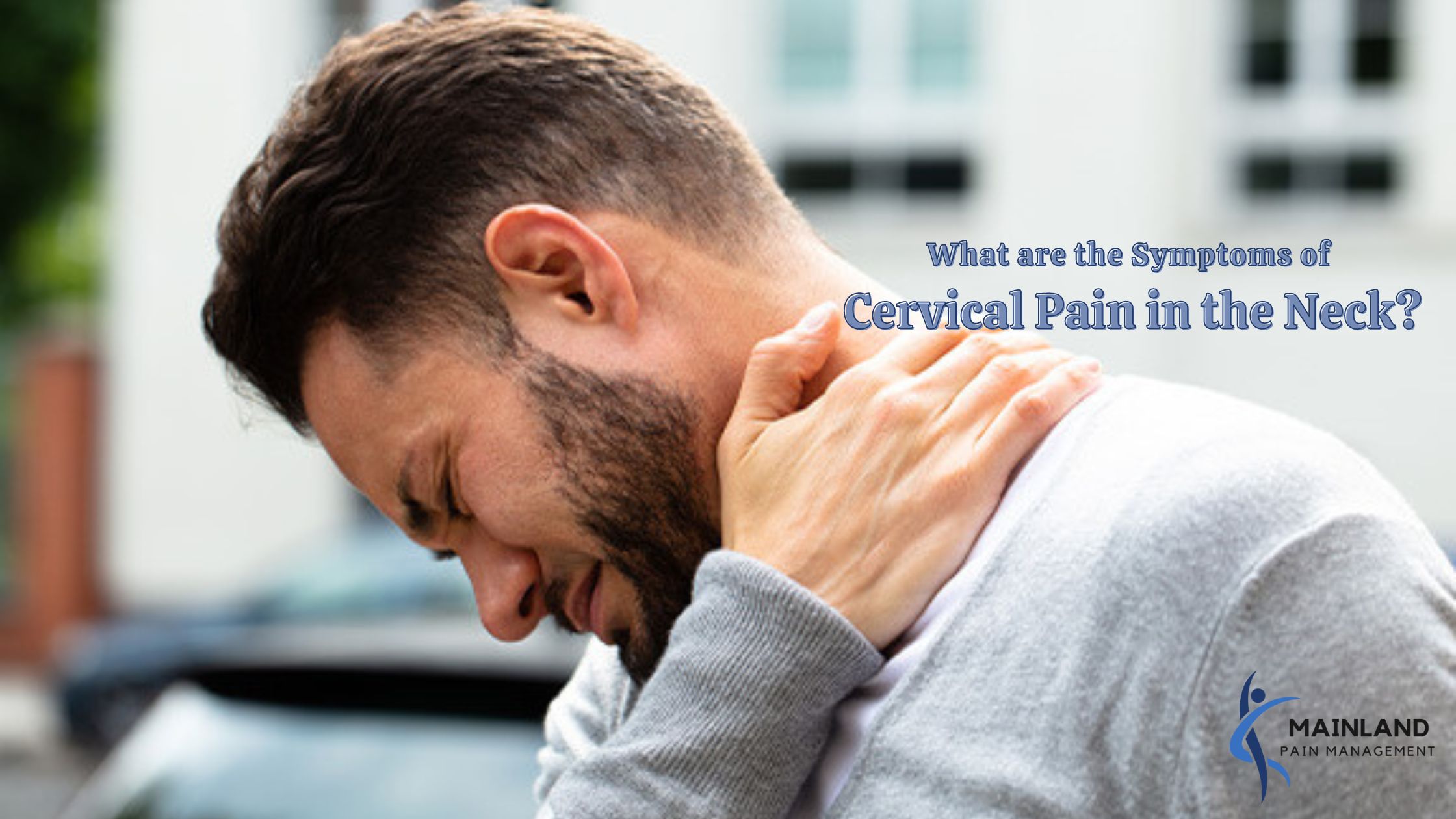 What are the Symptoms of Cervical Pain in the Neck?