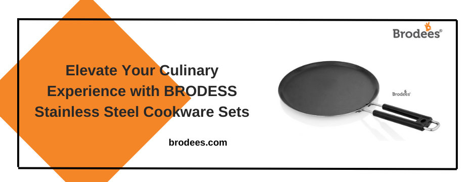 Elevate Your Culinary Experience with BRODESS Stainless Steel Cookware Sets