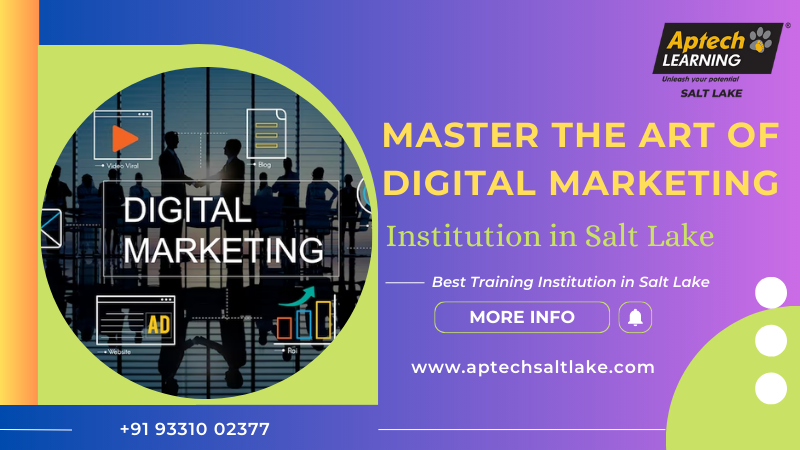 Aptech Salt Lake: Empowering Digital Marketing Professionals with Industry-Driven Training