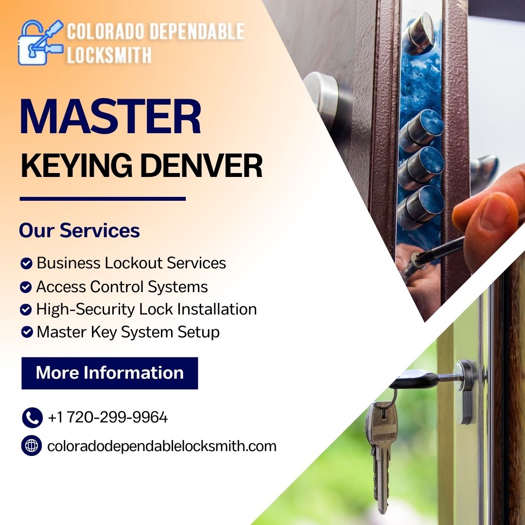 Master Keying Denver: Simplifying Access Control with Reliable Security Solutions
