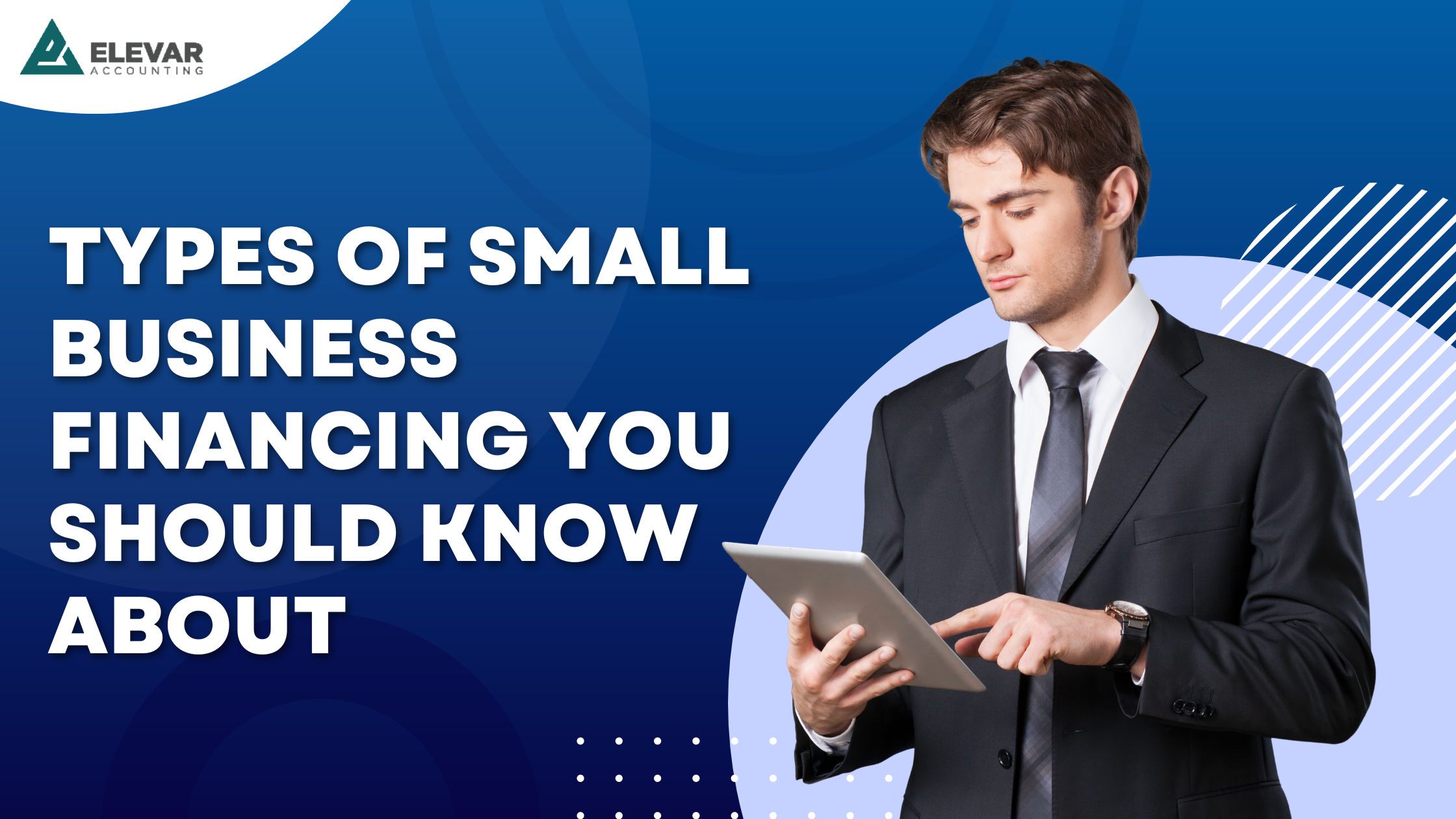 Types Of Small Business Financing You Should Know About