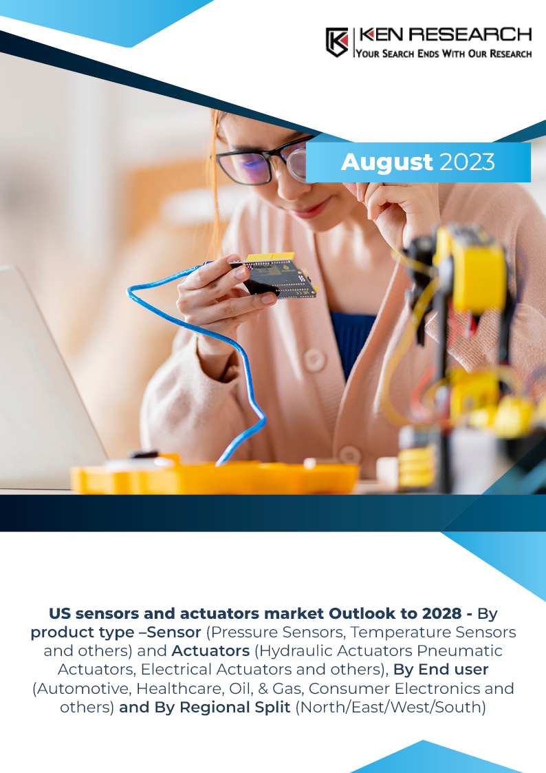 US Sensors and Actuators Market expected to grow with CAGR of ~8% by 2028