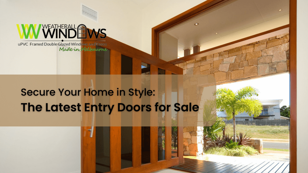 Secure Your Home in Style: The Latest Entry Doors for Sale