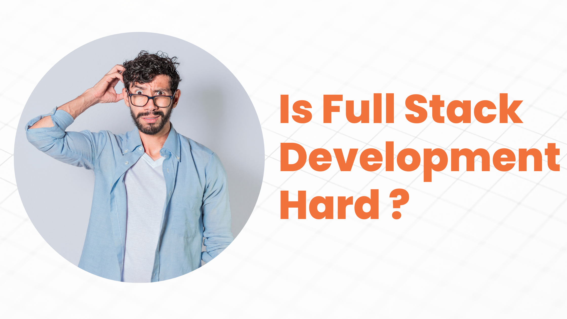 Is Full Stack Development Hard?