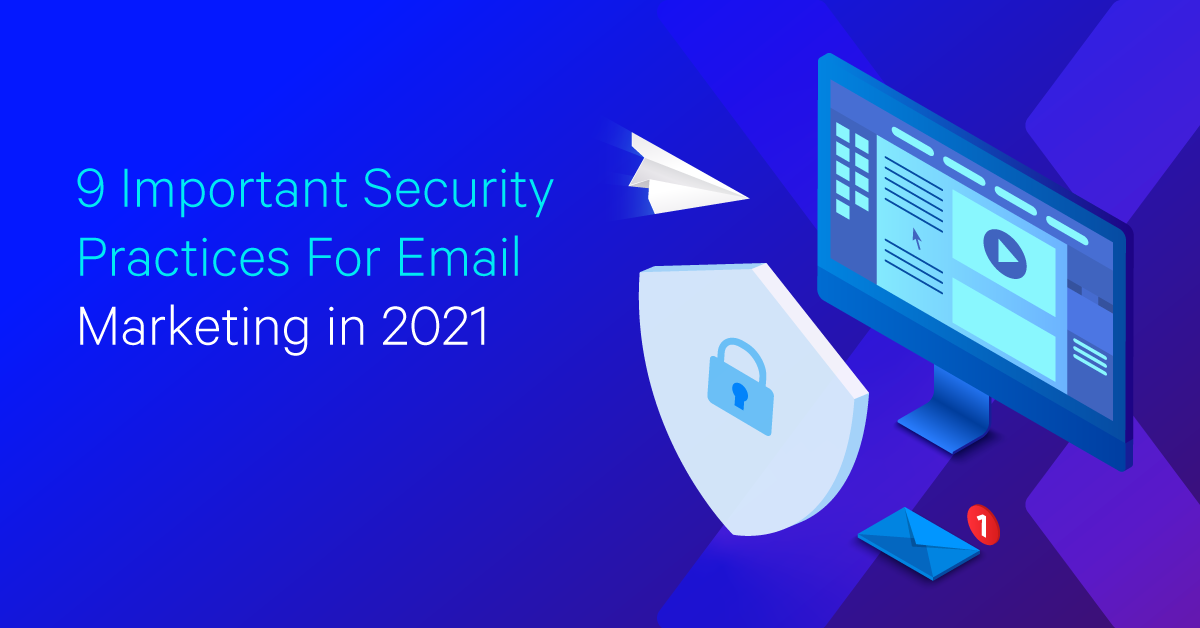 Essential Email Marketing Security: 9 Key Practices