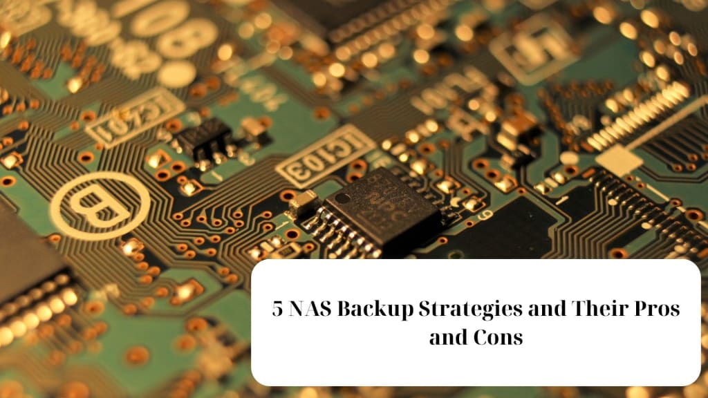 5 Key NAS Backup Approaches: Benefits and Drawbacks