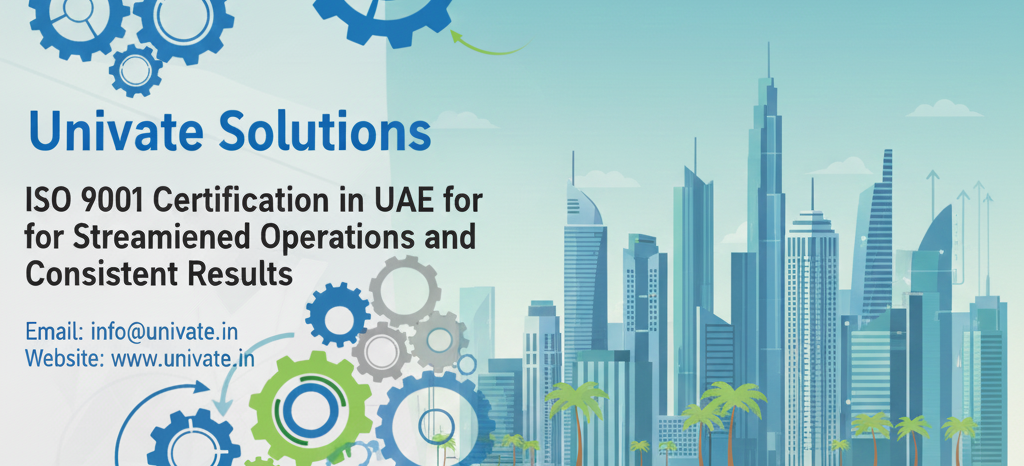 ISO 9001 Certification in UAE for Streamlined Operations and Consistent Results