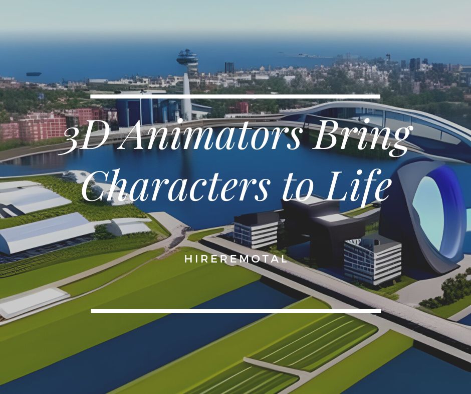 Behind the Scenes: How 3D Animators Bring Characters to Life