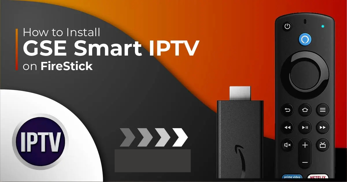 How to Install GSE Smart IPTV on Firestick