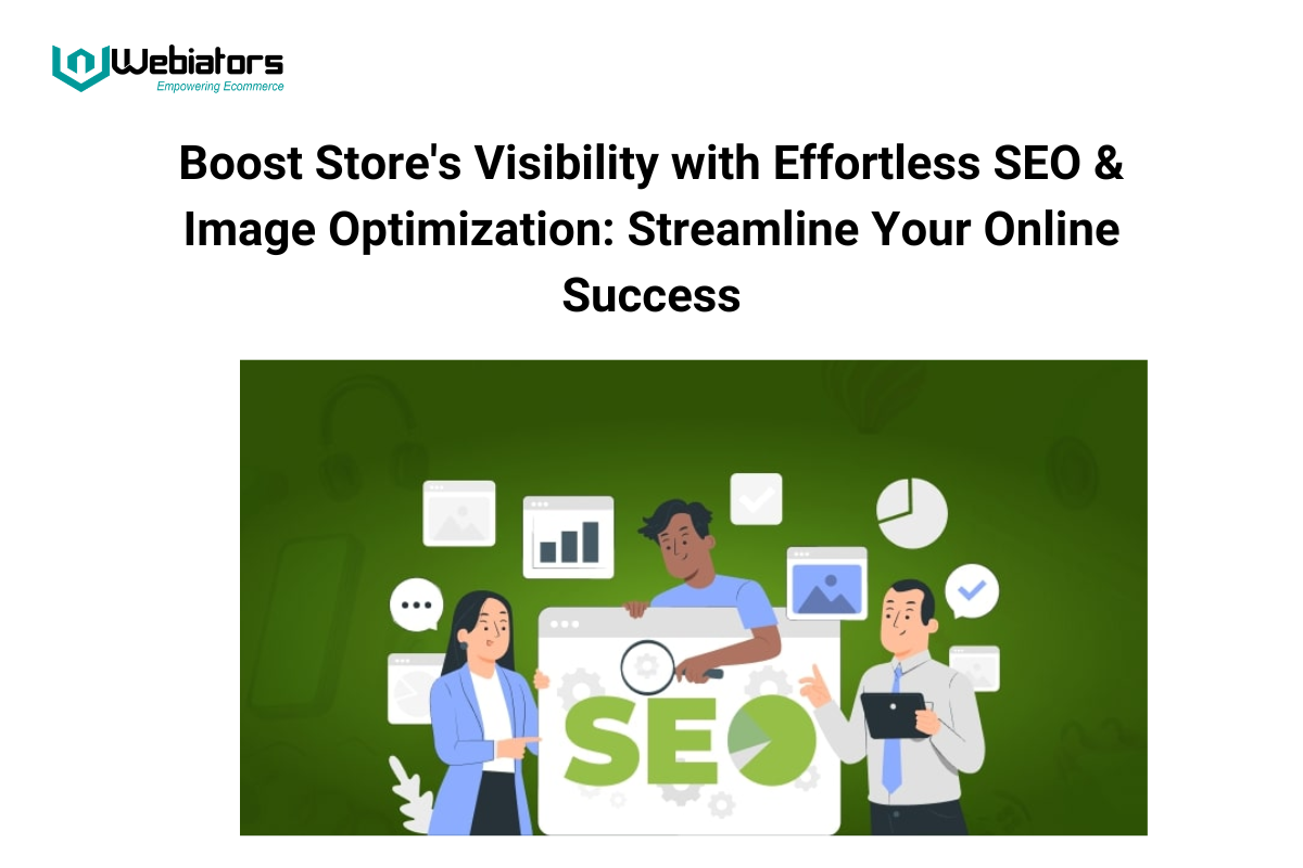 Boost Store's Visibility with Effortless SEO & Image Optimization: Streamline Your Online Success