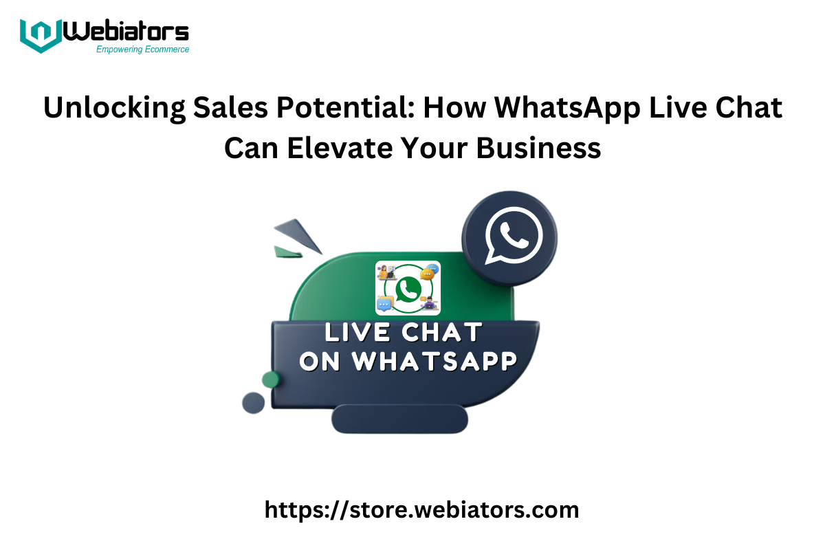 Unlocking Sales Potential: How WhatsApp Live Chat Can Elevate Your Business