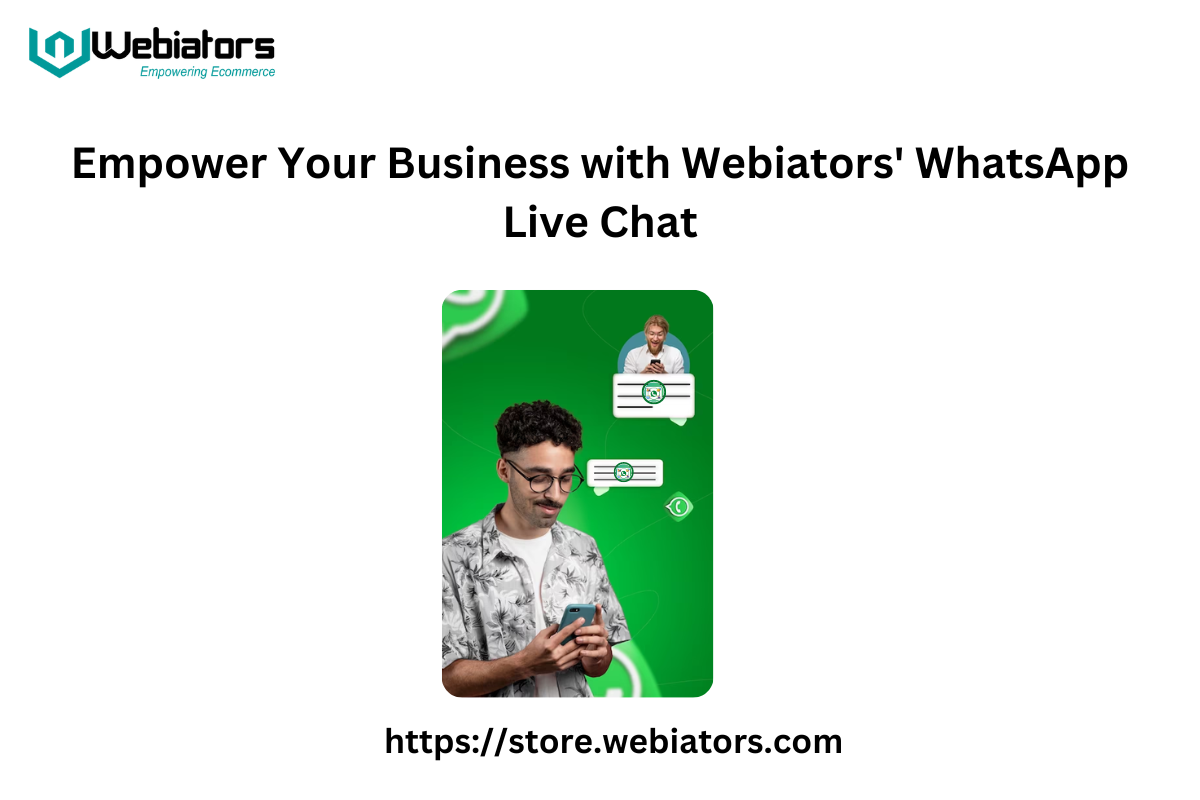 Empower Your Business with Webiators' WhatsApp Live Chat