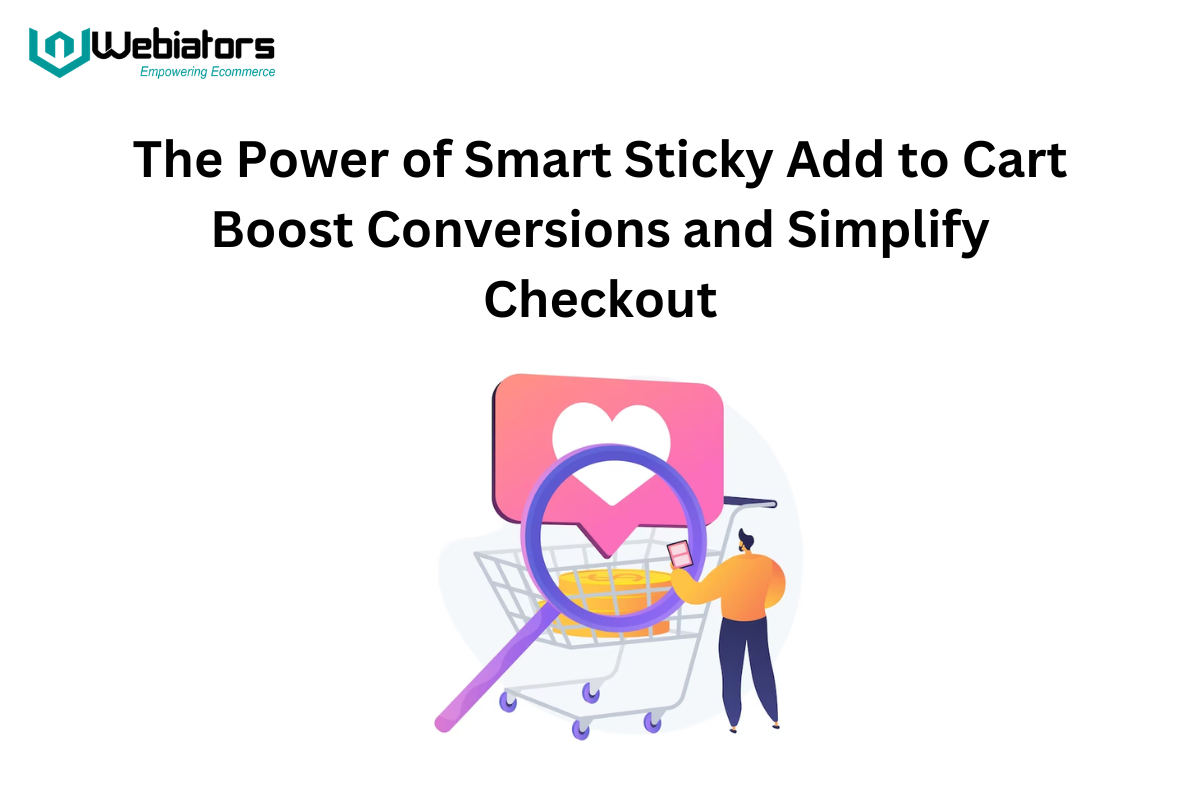 The Power of Smart Sticky Add to Cart Boost Conversions and Simplify Checkout