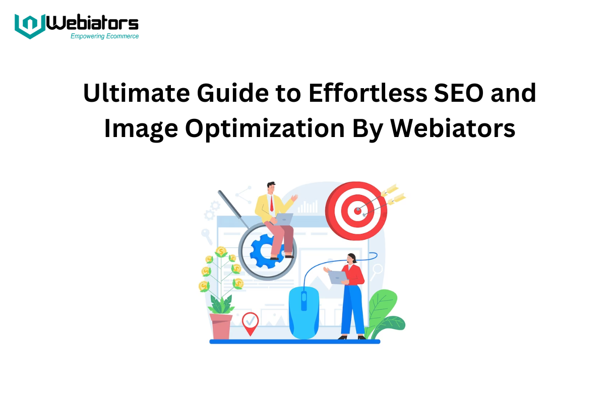 Ultimate Guide to Effortless SEO and Image Optimization By Webiators