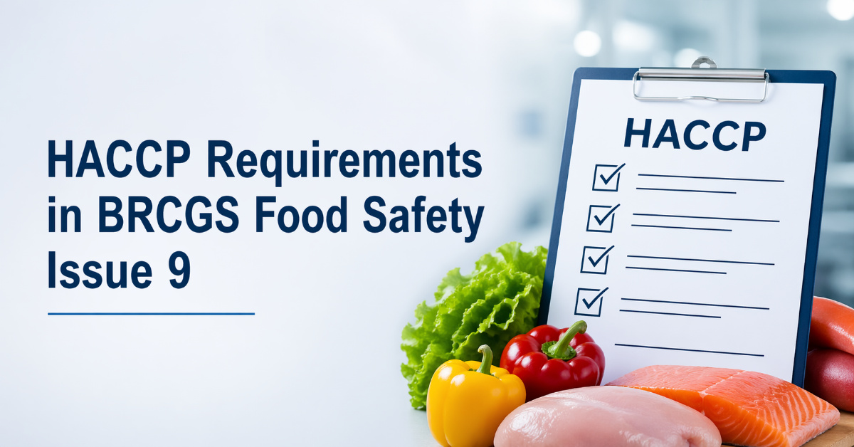 HACCP Requirements in BRCGS Food Safety Issue 9