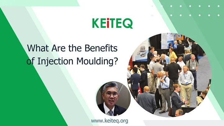 What Are the Benefits of Injection Moulding?