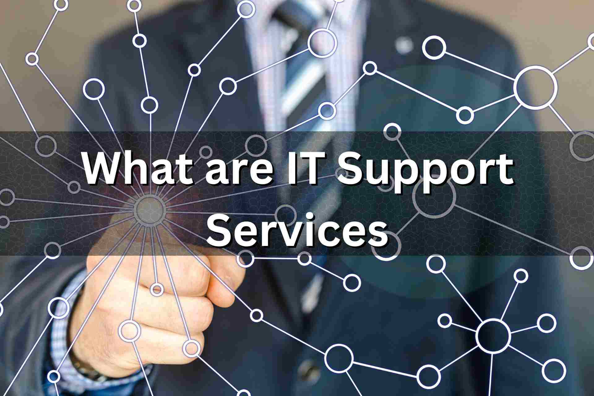 What are IT Support Services?