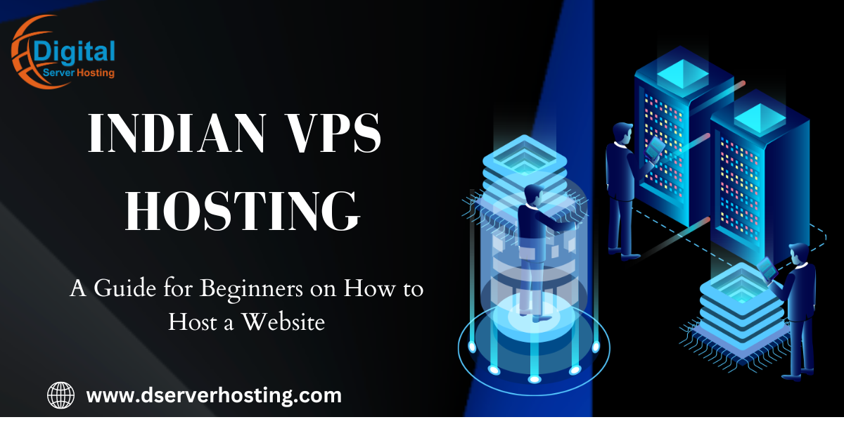 A Guide for Beginners on How to Host a Website on VPS Hosting with Dserver Hosting