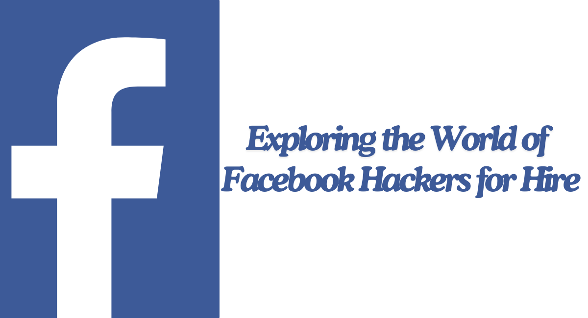 Exploring the World of Facebook Hackers for Hire