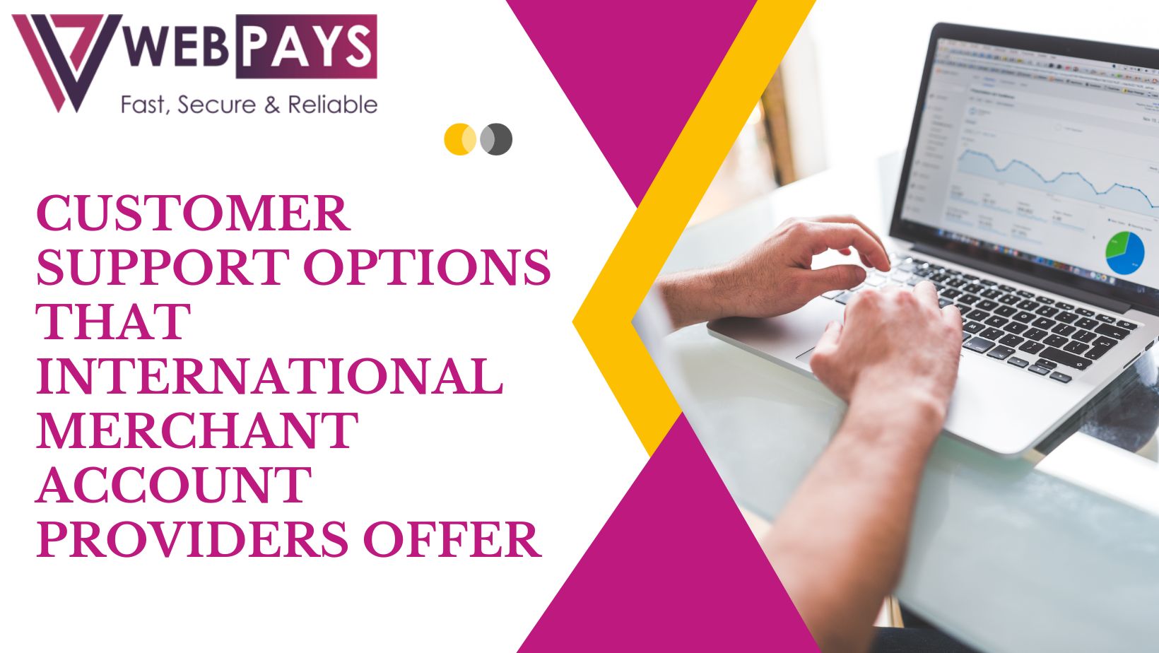 Customer support options that international merchant account providers offer 