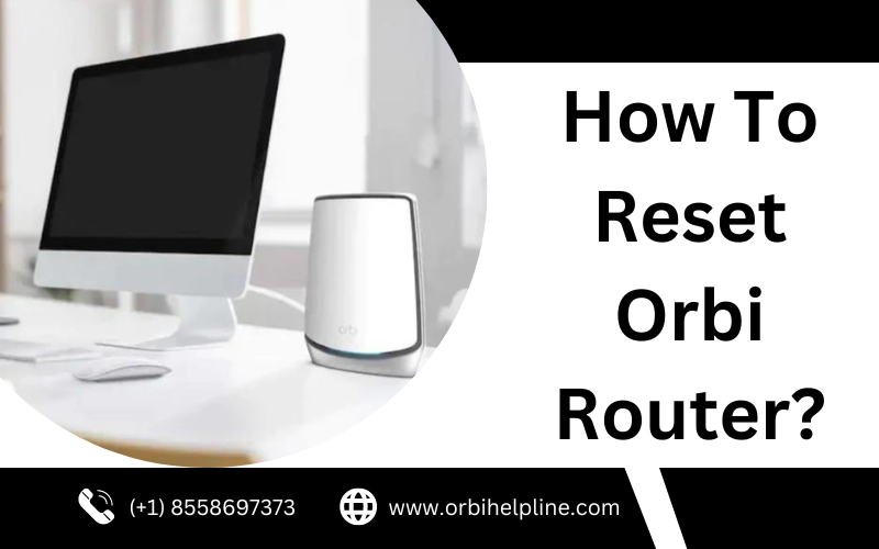 How To Reset Orbi Router?