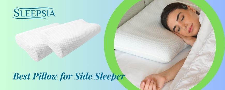 How to Choose the Best Pillow for Side Sleeper