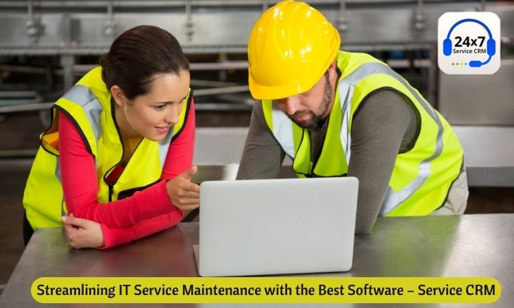 Streamlining IT Service Maintenance with the Best Software – Service CRM