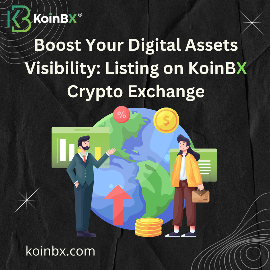 Boost Your Digital Assets Visibility: Listing on KoinBX Crypto Exchange