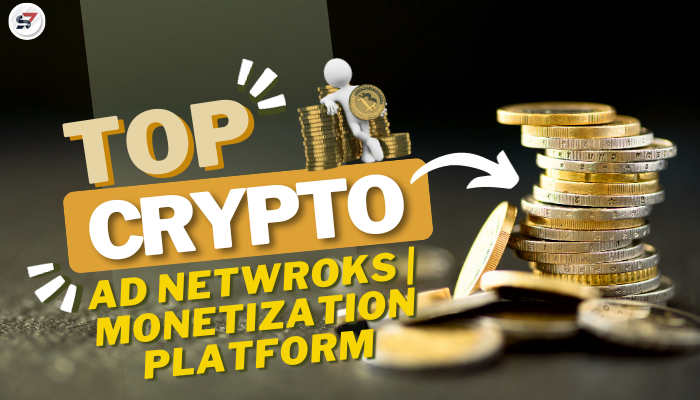 The Crypto Ad Platform and Monetization Networks - 7Search PPC 