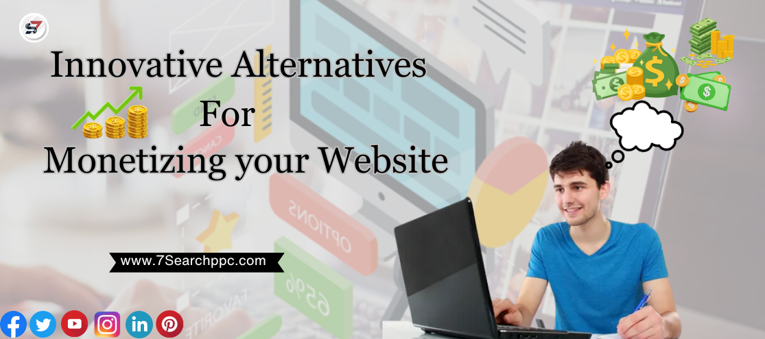 Thinking Beyond PPC: Innovative Alternatives for Monetizing Your Website