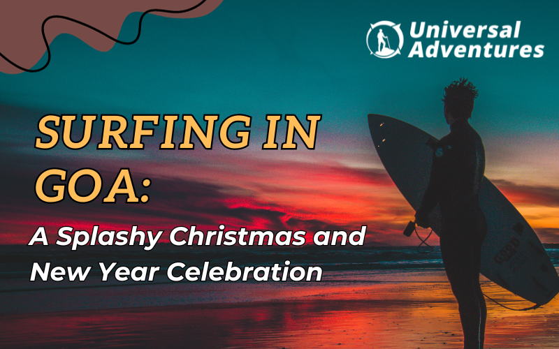 Surfing in Goa: A Splashy Christmas and New Year Celebration