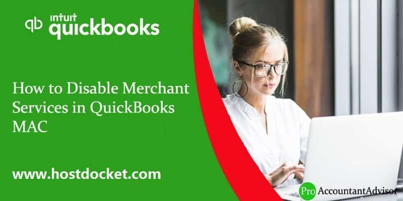 How To Disable Merchant Services in QuickBooks MAC?