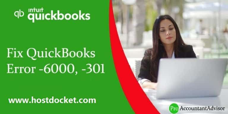 What Does QuickBooks Error Code 6000 and 301 Mean?