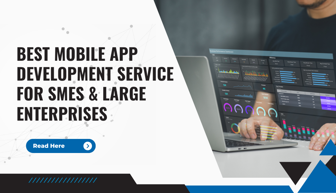 Best Mobile App Development Service for SMEs & Large Enterprises