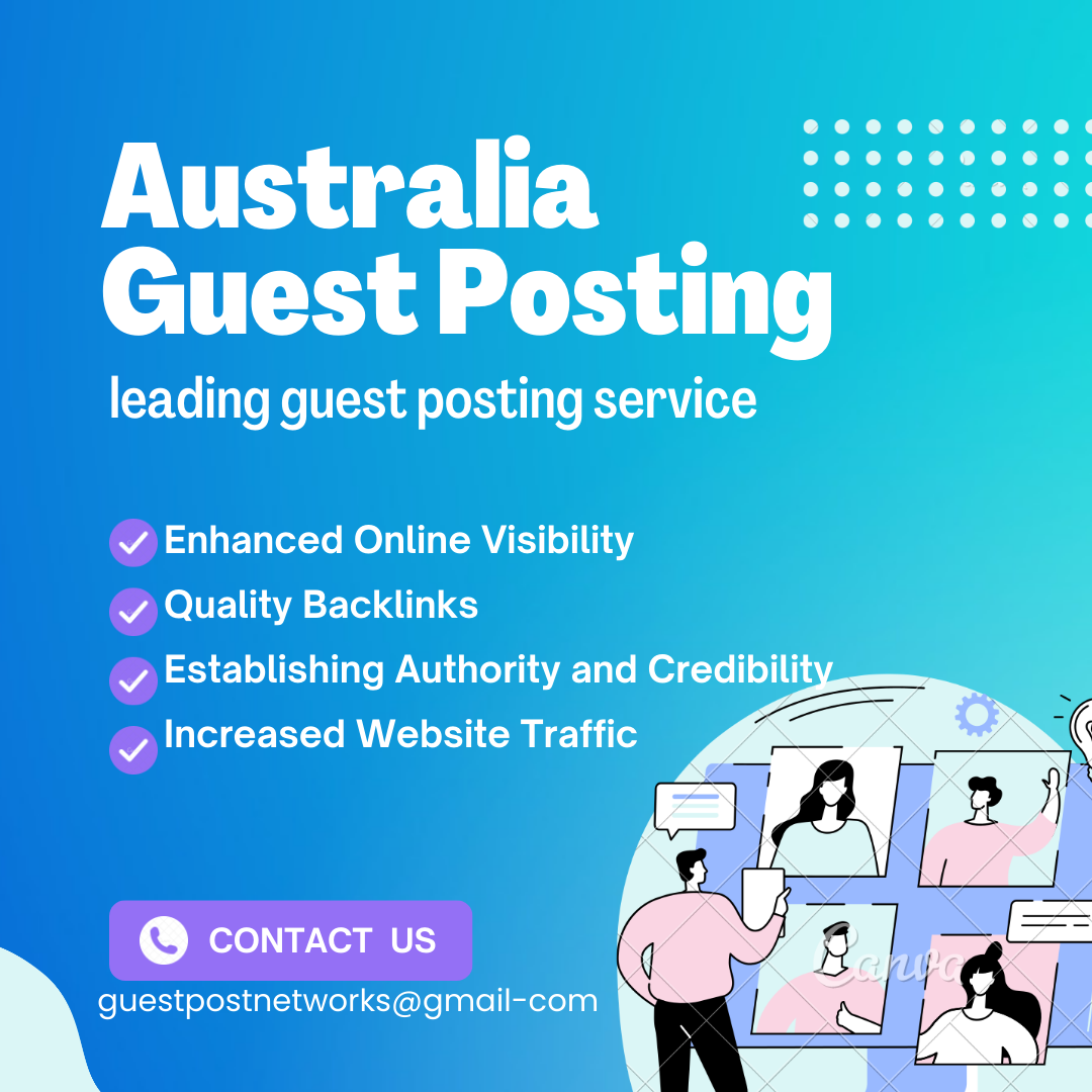 Maximizing the Impact of Guest Posting in the Australian Marketing Landscape - professional