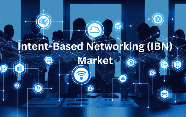 Report on Intent-based Networking (IBN) Market Research 2030 - Value Market Research