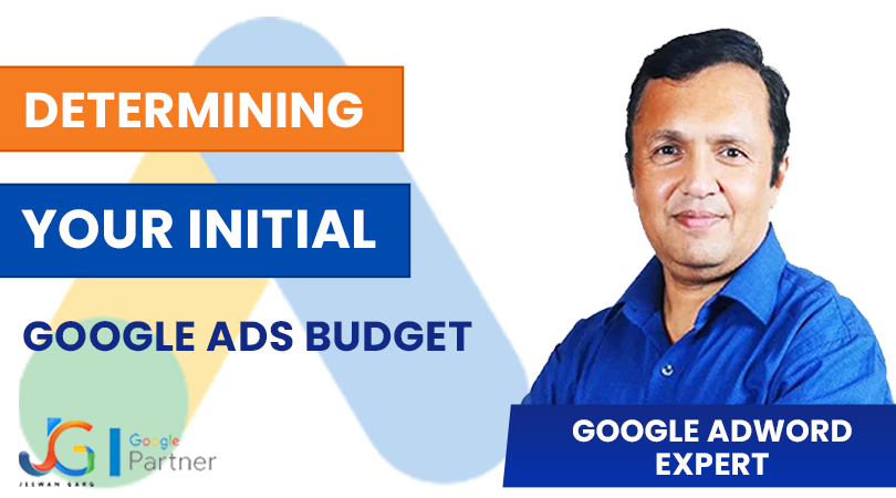 Determining Your Initial Google Ads Budget