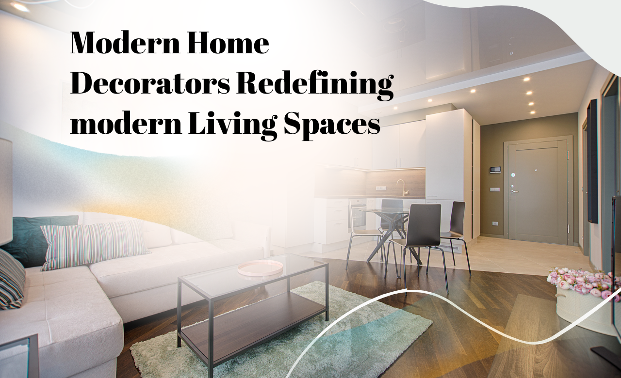 Modern Home Decorators Transforming Living Spaces with Elegance