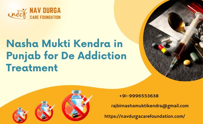 Nasha Mukti Kendra in Punjab for De Addiction Treatment