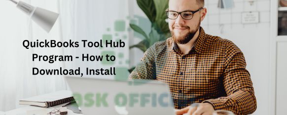 How to Fix Common Problems with QuickBooks Tool Hub