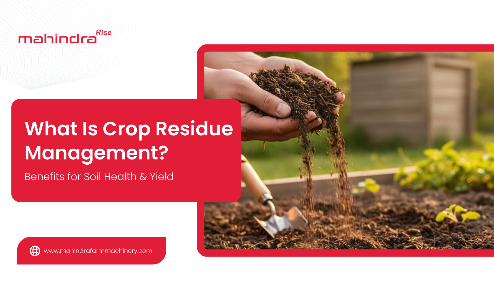 What Is Crop Residue Management? Benefits for Soil Health & Yield