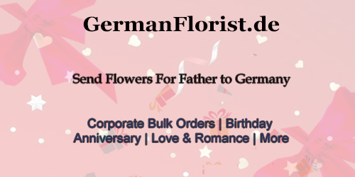 Send Beautiful Flowers for Your Father to Germany: Celebrate with Online Delivery