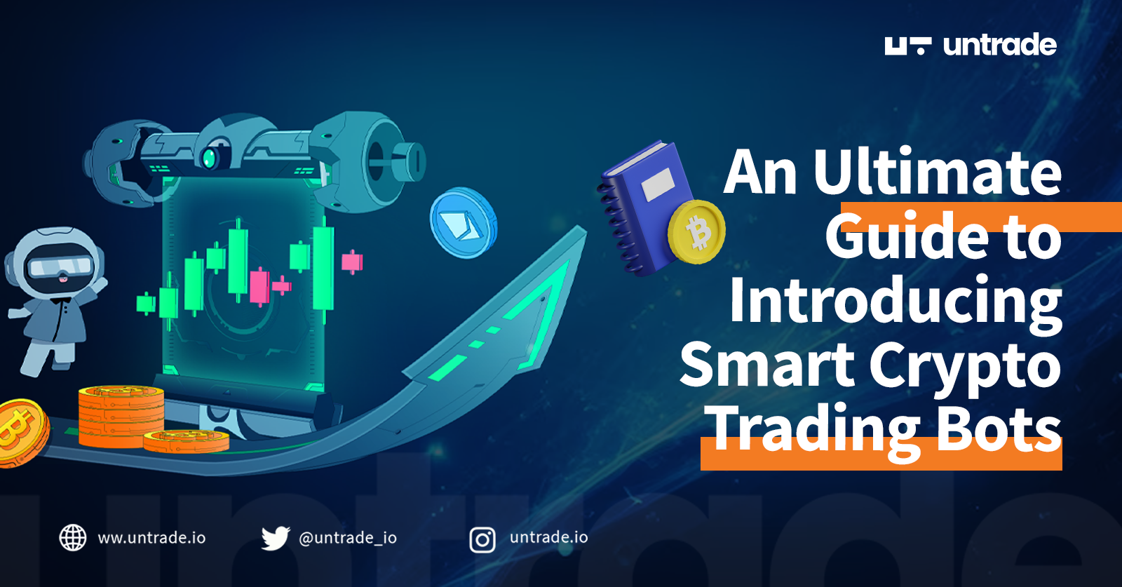 Ultimate Guide to Introducing Smart Crypto Trading Bots