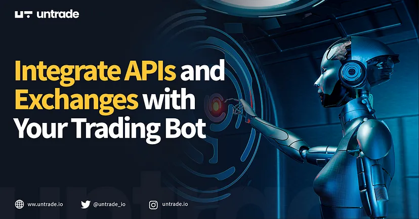 How to Integrate APIs and Exchanges with Your Trading Bot?