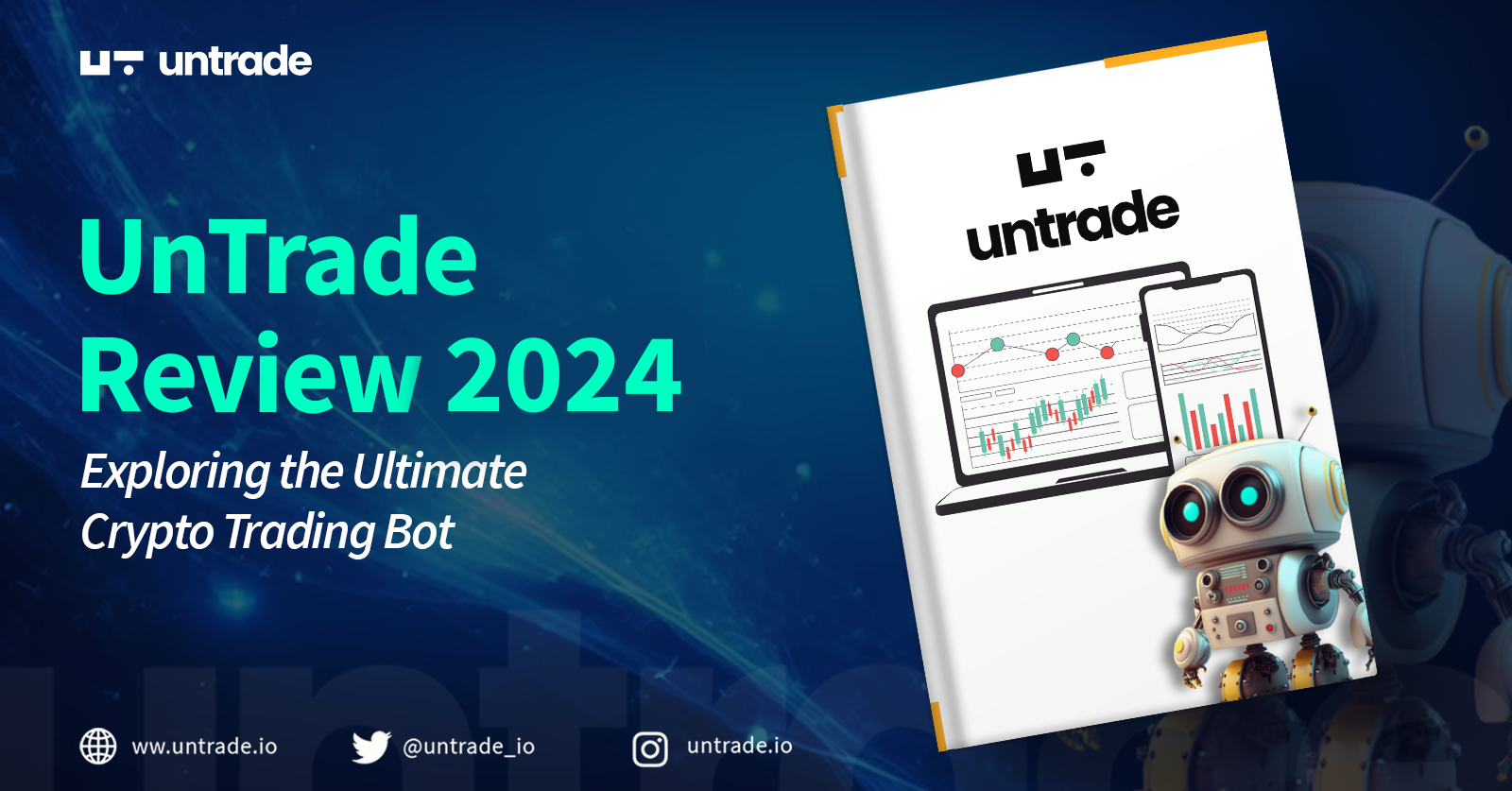 UnTrade Review 2024: Exploring the Ultimate Crypto Trading Bot