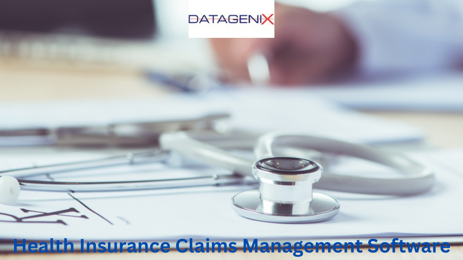 Availing the Benefits of Health Insurance Claims Management Software