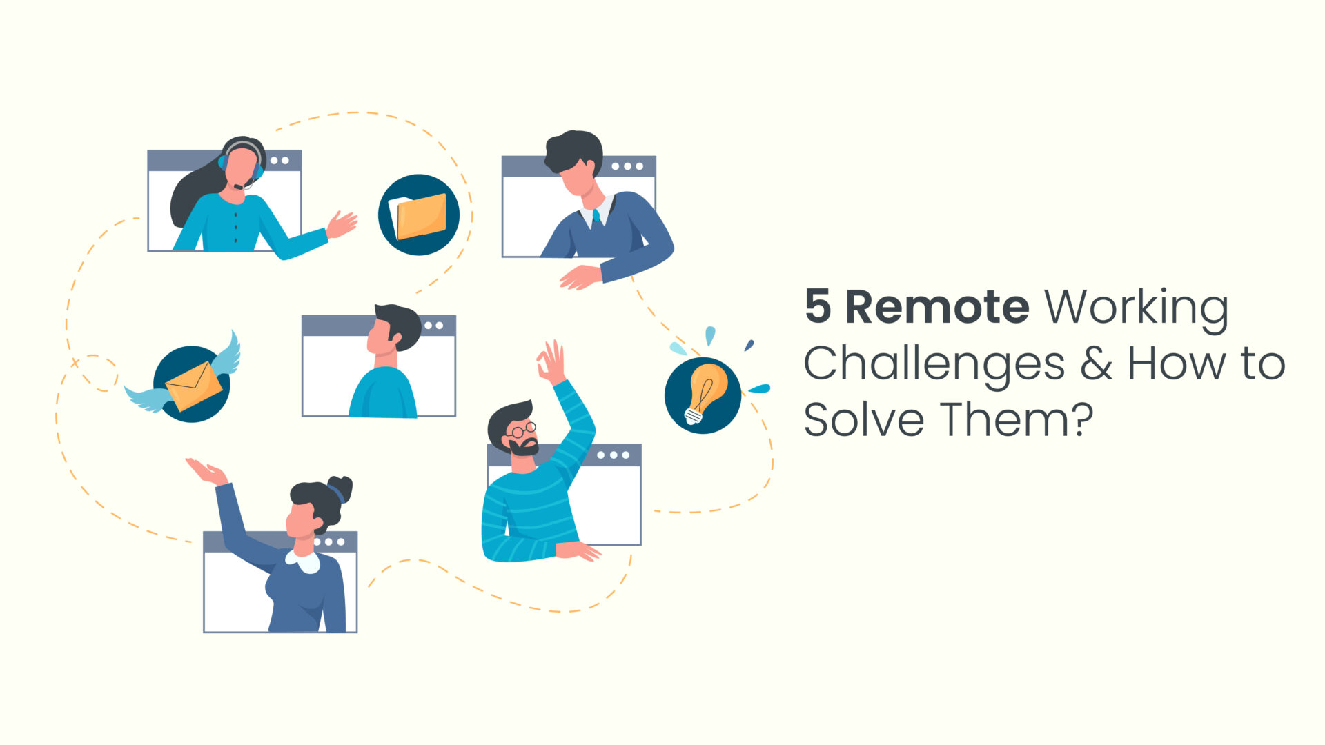 5 Remote Working Challenges and How to Solve Them?